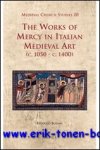 F. Botana; - Works of Mercy in Italian Medieval Art (c.1050-c.1400),