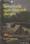 Wonink, Harry - Speurtocht naar vliegende slangen
