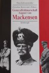 Schwarzmüller, Theo. - Generalfeldmarschall August von / Zwischen Kaiser und 'Führer'. Eine politische Biographie