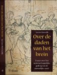 Riemsdijk, Jan van - Over de Daden van het Brein: Essays over het wetenschappelijk gedrag van de menselijke soort