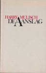 Mulisch, Harry - De aanslag Mulisch, Harry - De aanslag