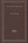 Emants (Voorburg, 12 augustus 1848 - Baden (Zwitserland), 14 oktober 1923), Marcelius - Inwijding. Ingeleid door Ton Anbeek. Thema de hartstocht die door maatschappelijke banden en de eisen van het fatsoen wordt bekneld.