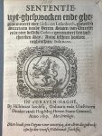 '--- - Sententie uyt-ghesproocken ende ghepronuncieert over Gielis van Ledenberch, ghewesen secretaris van de heeren Staten van Utrecht ende over deszelfs cadaver, geexecuteert den 15-5-1619. 's-Gravenhage, H. Jacobsz, 1619.