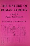 George E. Duckworth - The Nature of Roman Comedy