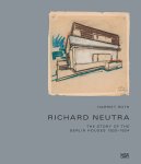 Harriet Roth 187641 - Richard Neutra The Story of the Berlin Houses 1920 - 1924