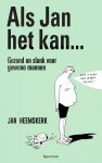 Jan Heemskerk, Jan Heemskerk - Als Jan het kan…