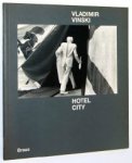 Vinski Vladimir - Hotel City. Fotografien 1980 - 1984.