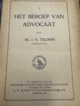 TELDERS, J.H., - Het beroep van advocaat. I