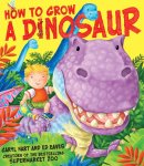 Caryl Hart - How To Grow A Dinosaur