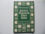 H. Dierts - Aus dem Tagewerf deiner Väter - Ziehbrunnen Buchreihe nr. 8