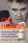 LEE, DONG-HYUN / KIM, WHA-SUNG - CEO Hiddink. Winnende strategieën voor voetbal en management