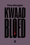 Tine Bergen - Kwaad bloed