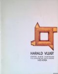 Roskam, Mathide & Jérôme Sans - and others - Harald Vlugt: collages et sculptures: vice-versa