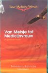 Tonanzin-Patricia (Patricia Martina) - Van Meisje tot Medicijnvrouw; de groeiende kracht (Inner Medicine Woman)