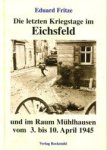 FRITZE, EDUARD - Die letzten Kriegstage im Eichsfeld und im Altkreis Mühlhausen vom 3. bis 10. April 1945