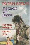 Hoorn, Margreet van - Het grote onbegrip Dubbelroman