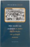 Wal, Geke van der (red) - Mijn moeder was analfabeet en andere levensverhalen van geslaagde vrouwen