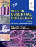 William K. Ovalle ,  Patrick C. Nahirney - Netter's Essential Histology