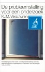 P.J.M. Verschuren - De probleemstelling voor een onderzoek