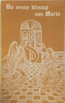 Willems, J.F. (red.) - Die eerste bliscap van Maria. Mysteriespel van het jaar 1444