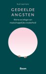 Rudi Laermans - Gedeelde angsten Kleine sociologie van maatschappelijke onzekerheid