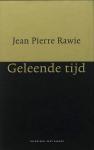 Rawie , Jean Pierre . [ ISBN 9789035118836 ] 3621 - Geleende  Tijd .  ( gedichten . )