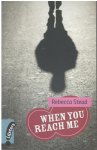 Rebecca Stead - When you reach me