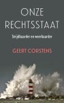 Geert Corstens - Onze rechtsstaat Strijdbaarder en weerbaarder