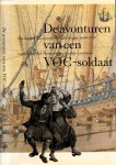 Parmentier, Jan & Ruurdje Laarhoven (redactie) - De Avonturen van een VOC-soldaat: Het dagboek van Carolus Van der Haeghe 1699-1705