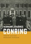 Alie Noorlag - Hermann Johannes Conring Trouw aan een misdadig systeem