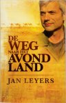 Jan Leyers - De weg naar het Avondland een reis van Ethiopie naar Europa