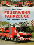 Axel Johanßen - Deutsche Feuerwehrfahrzeuge von 1990 bis heute