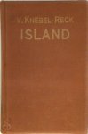 W. Von Knebel, Hans Reck - Island Eine naturwissenschaftliche Studie