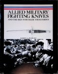 Buerlein, Robert A. - Allied Military Fighting Knives and the men who made them famous