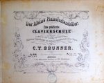 Brunner, Christian Traugott: - Der kleine Pianoforteschüler. Eine practische Clavierschule enthaltend Vorübungen im Umfang von fünf Tönen, Tonleitern, Fingerübungen und stufenweis fortschreitende kleine Stücke. Op. 246 Heft 1 [von 3]