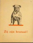 Lips: - [Reclame uitgave] Zij zijn brutaal! Stormsein: "Weest op uw hoede!"