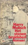 Mulisch, Harry - Het stenen bruidsbed