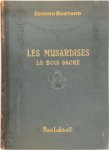Edmond Rostand - Les Musardises / Le bois sacré