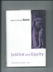 Kolm, Serge-Christophe - Justice and Equity.