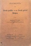DE COCK Maurice - Eléments du Droit public et du Droit privé Belges.