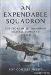 Nesbit, Roy Conyers - An Expendable Squadron. The Story of 217 Squadron, Coastal Command, 1939-1945