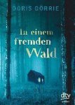 Doris Dörrie - In einem fremden Wald