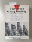 Fußenegger, Jakob (Mitwirkender) und Georg (Mitwirkender) Schelling: - KZ-Lagerdekan Georg Schelling : 200 Briefe aus dem KZ :