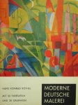 Hans Konrad Rothel, - Moderne Deutsche Malerei, mit 50 Farbtafeln und 28 Graphiken