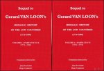 GERARD VAN LOON  /  John Saunders and Hugo Vanhoudt - Sequel to MEDALLIC HISTORY OF THE LOW COUNTRIES, Van Loon books is iconic of documented by medals, jetons and coins.Numismatics, / Sequel 2 volumes.