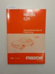 Mazda: - Mazda 626 Werkstatthandbuich Ergänzung Europa (LHD): JMZ GE124201 JMZ GE144201 3/92 1322-20-92C