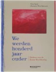 Chris Spriet - We werden honderd jaar ouder - dichters over de Eerste Wereldoorlog