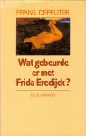 Depeuter, Frans - Wat gebeurde er met Frida Eredijck?