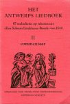 VELLEKOOP, K. / WAGENAAR-NOLTHENIUS, H. (uitgegeven door) - Het Antwerps Liedboek. 87 melodieën op teksten uit ""Een Schoon Liedekens-Boeck"" van 1544. Deel I: Liederen. Deel II: Commentaar."