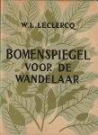 Leclercq, W.L. - Bomenspiegel voor de wandelaar. Met een woord vooraf door Jac. P. Thijsse